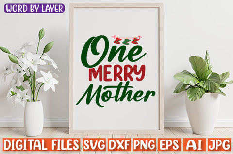 One Merry Mother SVG cut file SVG Blessedprint 