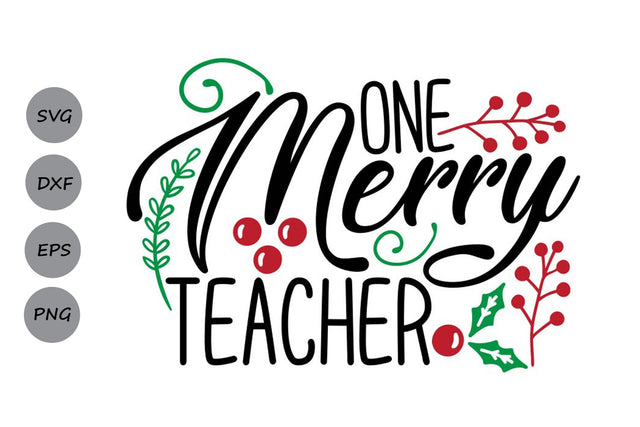 One Merry Teacher| Christmas SVG Cutting Files. SVG CosmosFineArt 