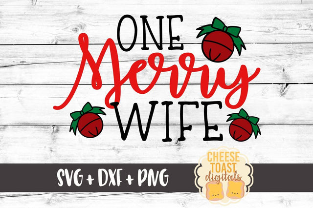 One Merry Wife SVG Cheese Toast Digitals 