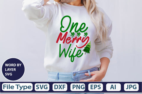 One Merry Wife SVG Cut File SVGs,quotes-and-sayings,food-drink mini-bundles,print-cut,on-sale Clipart Clip Art Sublimation or Vinyl Shirt Design SVG DesignPlante 503 