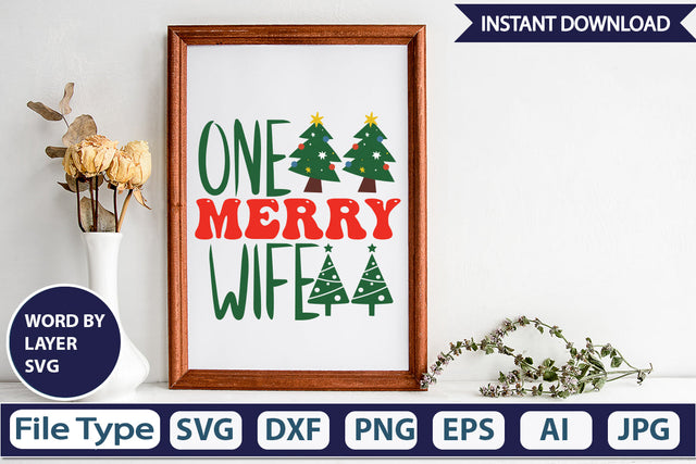 One Merry Wife SVG Cut File SVGs,Quotes and Sayings,Food & Drink,On Sale, Print & Cut SVG DesignPlante 503 