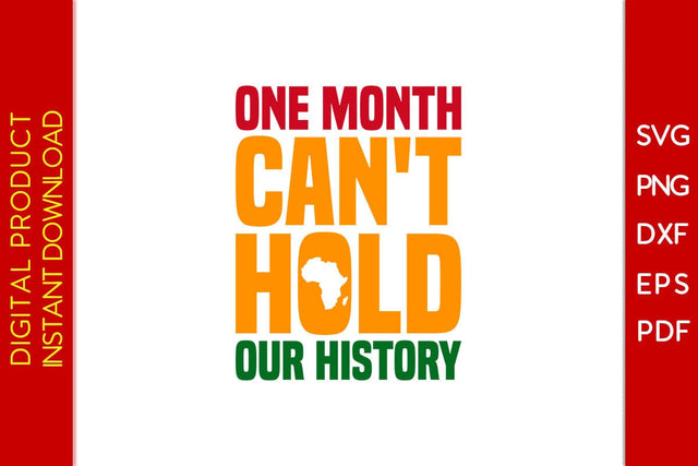 One Month Can't Hold Our History SVG PNG EPS PDF Cut File SVG Creativedesigntee 