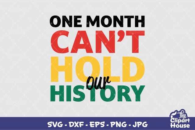 One Month Cant Hold Our History SVG The Clipart House 
