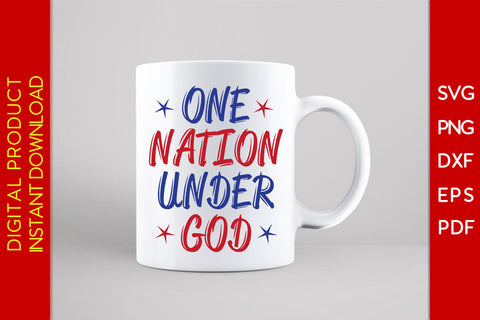 One Nation Under God 4th Of July SVG PNG PDF Cut File SVG Creativedesigntee 
