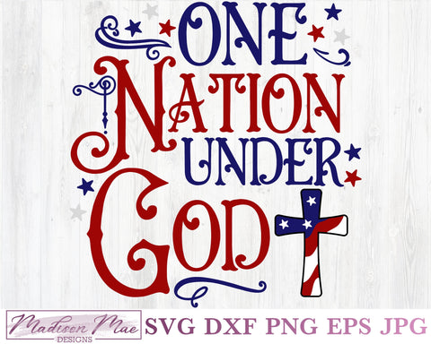One Nation Under God, Patriotic Fourth Of July SVG SVG Madison Mae Designs 