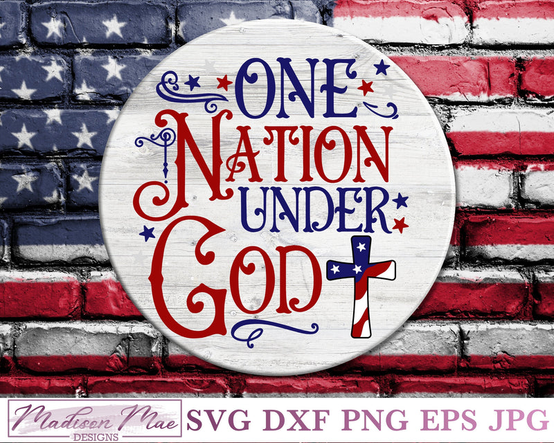 One Nation Under God, Patriotic Fourth Of July SVG SVG Madison Mae Designs 