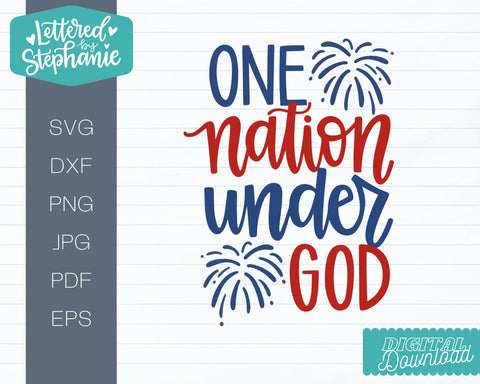 One Nation Under God SVG cut file for July 4th SVG Lettered by Stephanie 