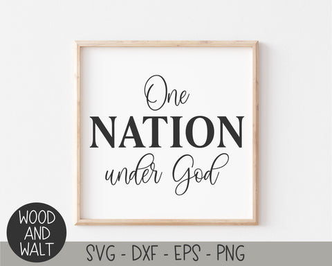 One Nation Under God SVG Cut File SVG Wood And Walt 