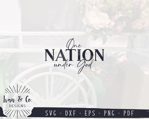 One Nation Under God SVG Files, Patriotic Svg, 4th of July, Independence Day Svg, Commercial Use, Cricut, Silhouette, Digital Cut Files, DXF PNG (1408797143) SVG Ivan & Co. Designs 
