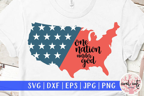 One Nation Under God – USA & Patriotic SVG EPS DXF PNG Cutting Files SVG CoralCutsSVG 