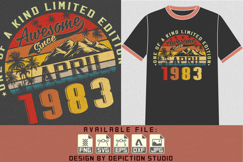 One Of A Kind Limited Edition Awesome Since April 1983 T-Shirt, Retro Vintage Awesome Since April 1983 Shirt, Print Template Sketch DESIGN Depiction Studio 