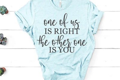 One of Us is Right SVG So Fontsy Design Shop 