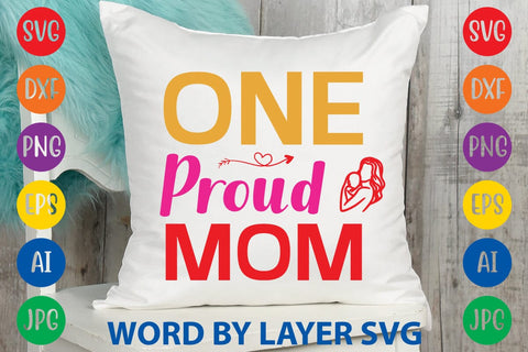 One Proud Mom SVG Design SVG Rafiqul20606 