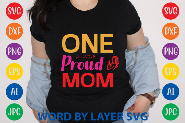 One Proud Mom SVG Design SVG Rafiqul20606 