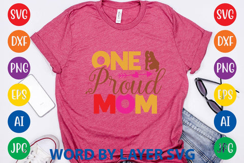 One Proud Mom SVG Design SVG Rafiqul20606 