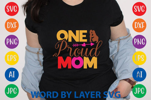 One Proud Mom SVG Design SVG Rafiqul20606 