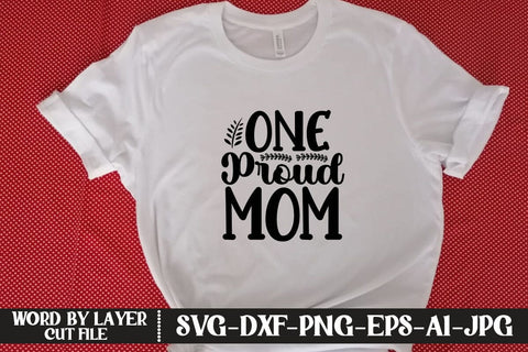 One Proud Mom SVG MStudio 