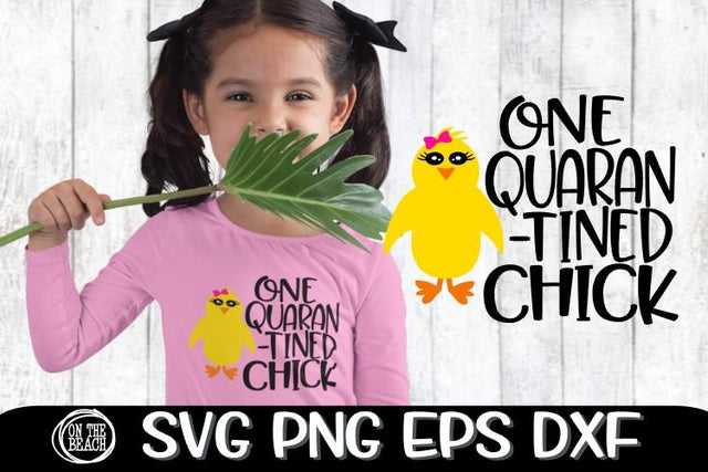 One Quarantined Chick Svg - Easter SVG PNG EPS DXF SVG On the Beach Boutique 