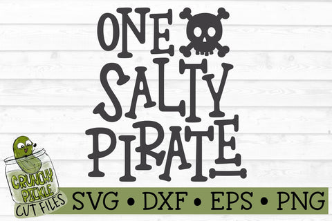 One Salty Pirate SVG File SVG Crunchy Pickle 