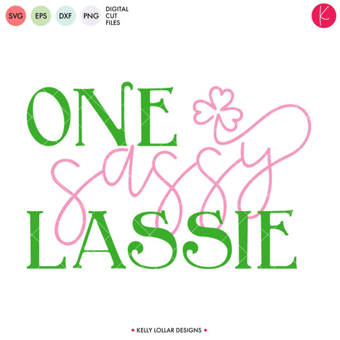 One Sassy Lassie SVG Kelly Lollar Designs 