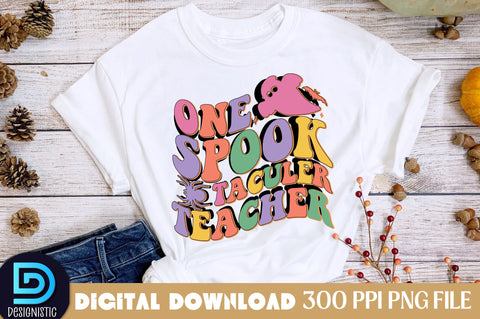 One Spook taculer teacher, Halloween Teacher Sublimation Design Sublimation DESIGNISTIC 