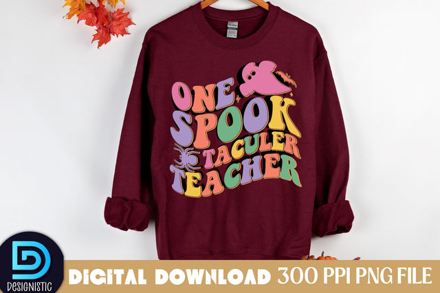 One Spook taculer teacher, Halloween Teacher Sublimation Design Sublimation DESIGNISTIC 