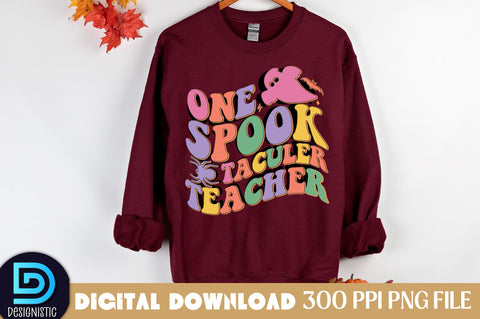 One Spook taculer teacher, Halloween Teacher Sublimation Design Sublimation DESIGNISTIC 