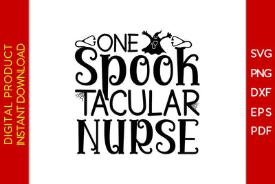 One Spooktacular Nurse Halloween SVG PNG PDF Cut File SVG Creativedesigntee 