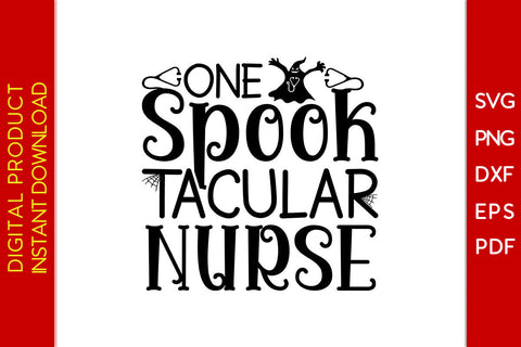 One Spooktacular Nurse Halloween SVG PNG PDF Cut File SVG Creativedesigntee 