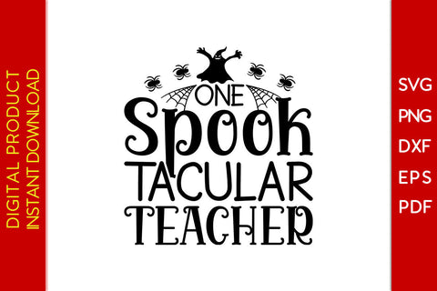 One Spooktacular Teacher Halloween SVG PNG PDF Cut File SVG Creativedesigntee 