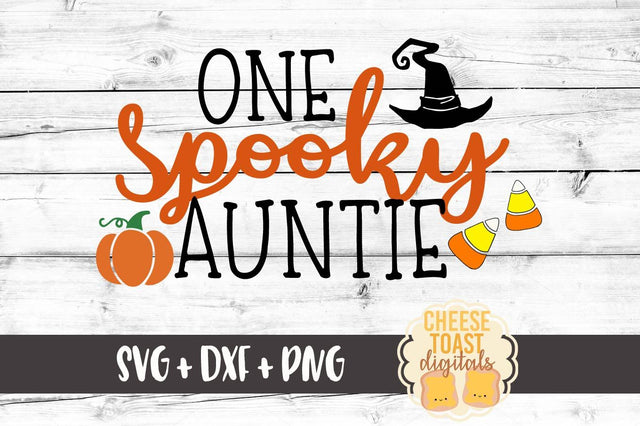 One Spooky Auntie SVG Cheese Toast Digitals 