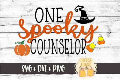 One Spooky Counselor - Halloween SVG PNG DXF Cut Files SVG Cheese Toast Digitals 