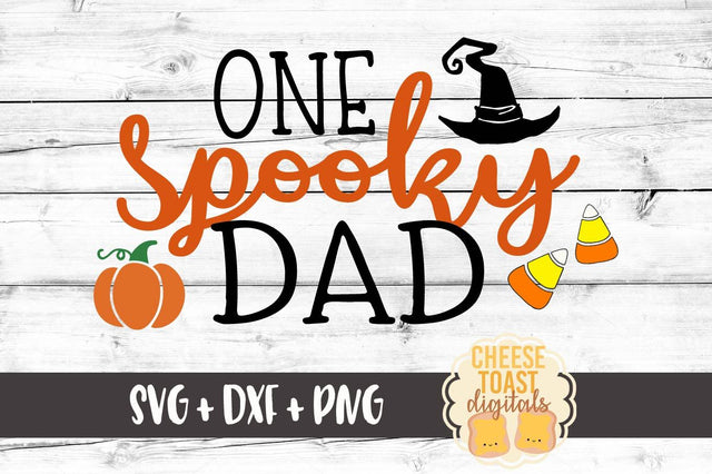 One Spooky Dad SVG Cheese Toast Digitals 