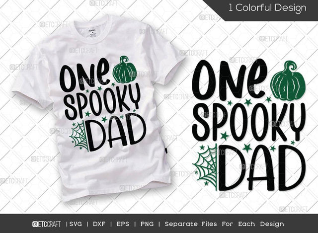 One Spooky Dad SVG Cut File | Halloween Dad Svg | Pumpkin Svg | Funny Dad Svg | Holiday Svg | Halloween Svg | Funny Halloween Quote SVG ETC Craft 