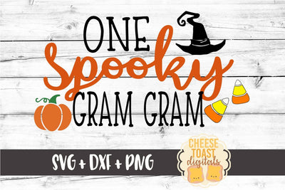 One Spooky Gram Gram - Halloween SVG PNG DXF Cut Files SVG Cheese Toast Digitals 