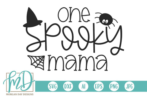 One Spooky Mama SVG Morgan Day Designs 