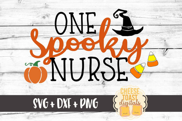 One Spooky Nurse SVG Cheese Toast Digitals 