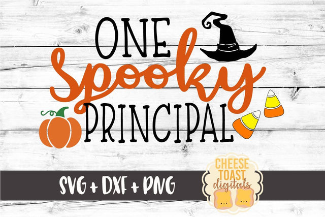 One Spooky Principal - Halloween SVG PNG DXF Cut Files SVG Cheese Toast Digitals 