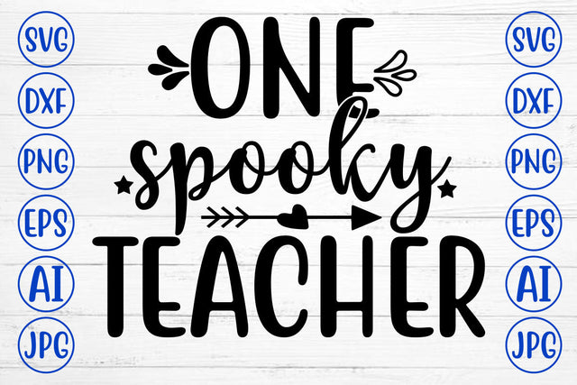 ONE SPOOKY TEACHER SVG Cut File SVG Syaman 