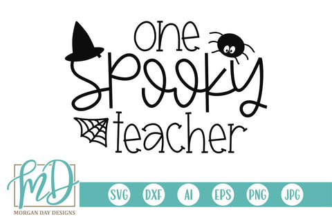 One Spooky Teacher SVG Morgan Day Designs 