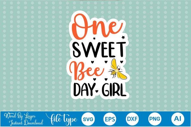 One Sweet Bee Day Girl Sticker SVG SVGs,Quotes and Sayings,Food & Drink,On Sale, Print & Cut SVG DesignPlante 503 