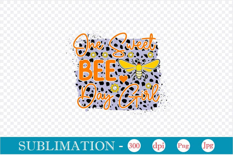 One Sweet Bee Day Girl Sublimation SVGs,Quotes and Sayings,Food & Drink,On Sale, Print & Cut Sublimation DesignPlante 503 