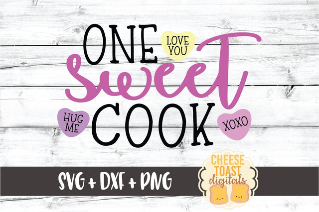One Sweet Cook - Valentine's Day SVG PNG DXF Cut Files SVG Cheese Toast Digitals 