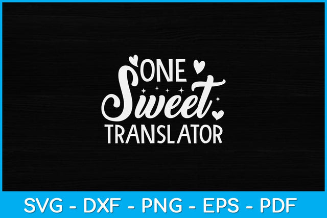One Sweet Heart Translator Svg Design SVG artprintfile 