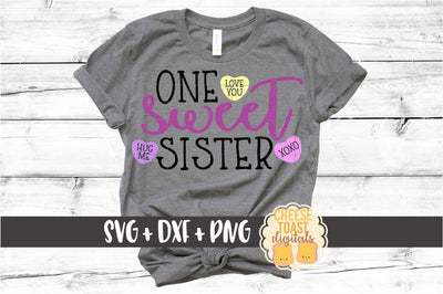 One Sweet Sister - Valentine's Day SVG PNG DXF Cut Files SVG Cheese Toast Digitals 
