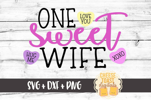 One Sweet Wife SVG Cheese Toast Digitals 