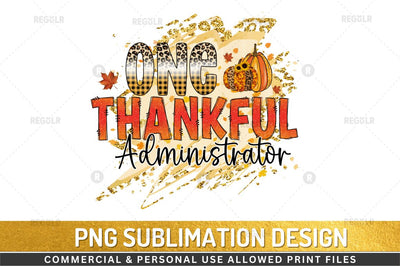One thankful administrator Sublimation Design Sublimation Regulrcrative 