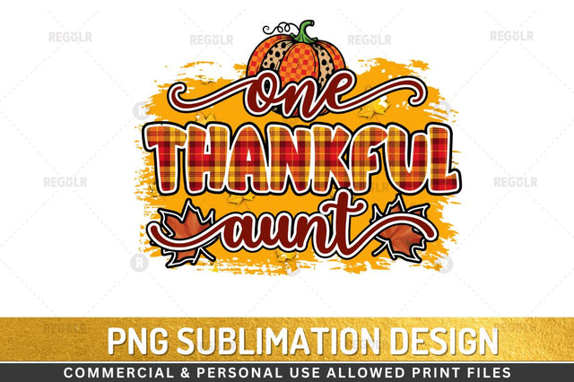One thankful Aunt Sublimation Design Sublimation Regulrcrative 