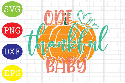 One Thankful Baby Svg, Thanksgiving Svg, Welcome Fall Svg, Hello Fall Svg, Pumpkin Svg, Autumn Svg SVG DigitalSvgFiles 