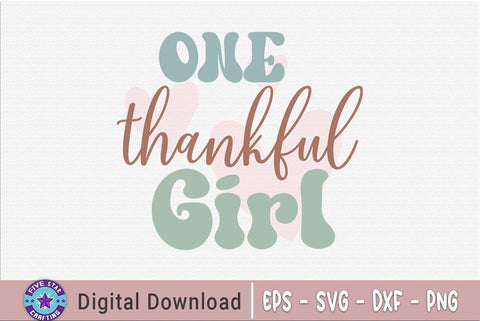 One thankful girl, Thanksgiving SVG SVG FiveStarCrafting 
